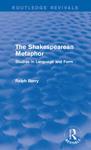 Routledge Revivals: The Shakespearean Metaphor (1990): Studies in Language and Form book cover