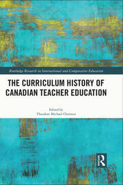 The Curriculum History of Canadian Teacher Education book cover