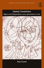 Islamic Feminisms: Rights and Interpretations Across Generations in Iran book cover