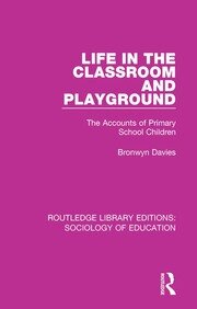Life in the Classroom and Playground: The Accounts of Primary School Children book cover