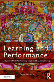 Learning and Performance: A Systemic Model for Analysing Needs and Evaluating Training book cover
