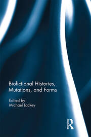 Biofictional Histories, Mutations and Forms book cover