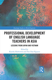 Professional Development of English Language Teachers in Asia: Lessons from Japan and Vietnam book cover
