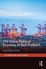 The Global Political Economy of Raúl Prebisch book cover