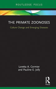 The Primate Zoonoses: Culture Change and Emerging Diseases book cover