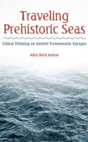 Traveling Prehistoric Seas: Critical Thinking on Ancient Transoceanic Voyages book cover