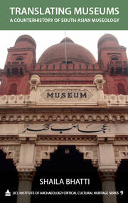 Translating Museums: A Counterhistory of South Asian Museology book cover