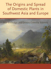 The Origins and Spread of Domestic Plants in Southwest Asia and Europe book cover
