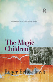 The Magic Children: Racial Identity at the End of the Age of Race book cover