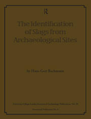 The Identification of Slags from Archaeological Sites book cover