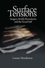 Surface Tensions: Surgery, Bodily Boundaries, and the Social Self book cover