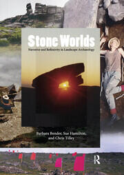 Stone Worlds: Narrative and Reflexivity in Landscape Archaeology book cover