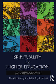 Spirituality in Higher Education: Autoethnographies book cover