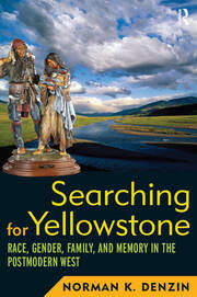 Searching for Yellowstone: Race, Gender, Family and Memory in the Postmodern West book cover