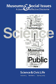 Science & Civic Life: Museums & Social Issues 4:1 Thematic Issue book cover