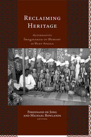 Reclaiming Heritage: Alternative Imaginaries of Memory in West Africa book cover