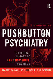 Pushbutton Psychiatry: A Cultural History of Electric Shock Therapy in America, Updated Paperback Edition book cover