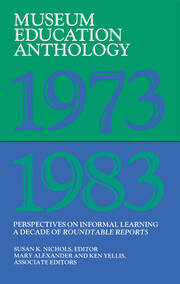 Museum Education Anthology, 1973-1983: Perspectives on Informal Learning book cover