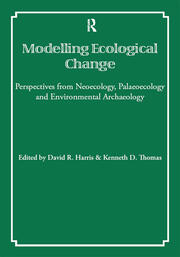 Modelling Ecological Change: Perspectives from Neoecology, Palaeoecology and Environmental Archaeology book cover