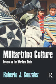 Militarizing Culture: Essays on the Warfare State book cover