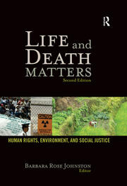 Life and Death Matters: Human Rights, Environment, and Social Justice, Second Edition book cover