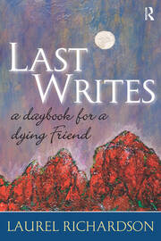 Last Writes: A Daybook for a Dying Friend book cover