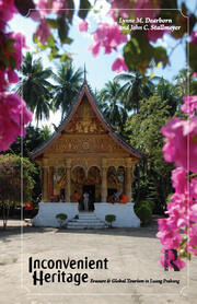 Inconvenient Heritage: Erasure and Global Tourism in Luang Prabang book cover