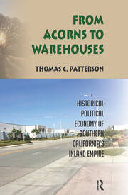 From Acorns to Warehouses: Historical Political Economy of Southern California’s Inland Empire book cover