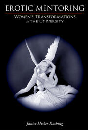 Erotic Mentoring: Women's Transformations in the University book cover