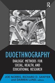 Duoethnography: Dialogic Methods for Social, Health, and Educational Research book cover