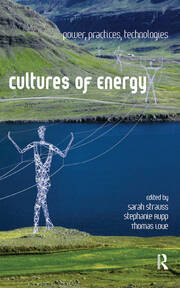 Cultures of Energy: Power, Practices, Technologies book cover