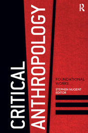 Critical Anthropology: Foundational Works book cover