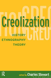 Creolization: History, Ethnography, Theory book cover