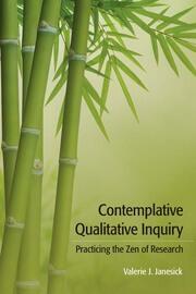 Contemplative Qualitative Inquiry: Practicing the Zen of Research book cover