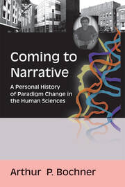 Coming to Narrative: A Personal History of Paradigm Change in the Human Sciences book cover