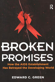 Broken Promises: How the AIDS Establishment has Betrayed the Developing World book cover