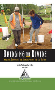 Bridging the Divide: Indigenous Communities and Archaeology into the 21st Century book cover