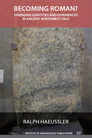 Becoming Roman?: Diverging Identities and Experiences in Ancient Northwest Italy book cover
