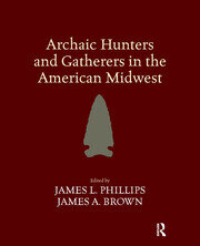 Archaic Hunters and Gatherers in the American Midwest book cover