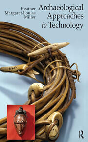 Archaeological Approaches to Technology book cover