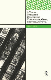 A Visual Narrative Concerning Curriculum, Girls, Photography Etc. book cover
