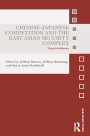 Chinese-Japanese Competition and the East Asian Security Complex: Vying for Influence book cover