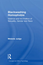 Blackwashing Homophobia: Violence and the Politics of Sexuality, Gender and Race book cover