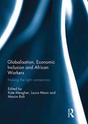 Globalisation, Economic Inclusion and African Workers: Making the Right Connections book cover