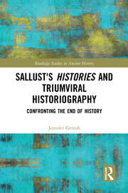 Sallust's Histories and Triumviral Historiography: Confronting the End of History book cover