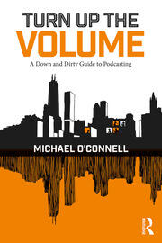 Turn Up the Volume: A Down and Dirty Guide to Podcasting book cover