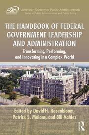 The Handbook of Federal Government Leadership and Administration: Transforming, Performing, and Innovating in a Complex World book cover