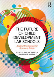 The Future of Child Development Lab Schools: Applied Developmental Science in Action book cover