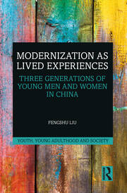 Modernization as Lived Experiences: Three Generations of Young Men and Women in China book cover