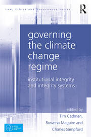 Governing the Climate Change Regime: Institutional Integrity and Integrity Systems book cover